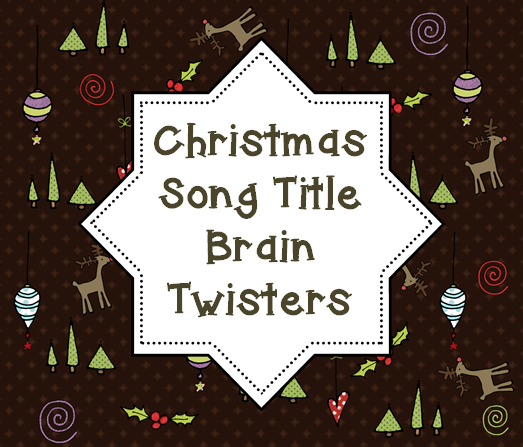 FREE Song Title Game to play with your family this holiday season! Great Brain Teasers for your favorite Christmas songs! 