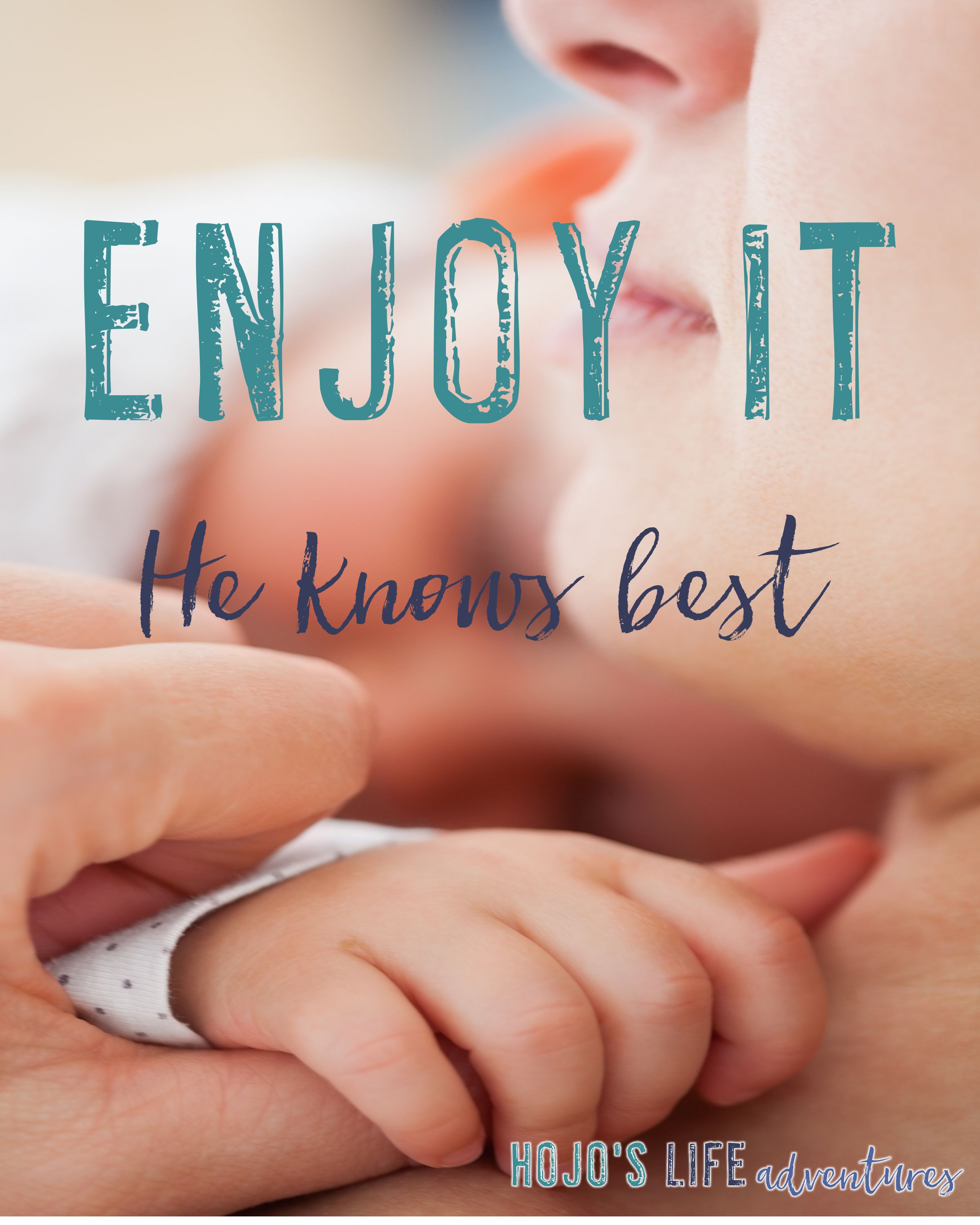 Enjoy It – He Knows Best