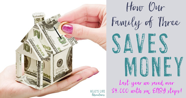 Family Money Saving Tips: Here's how our family of three saves over $4,000 each year with six easy changes!
