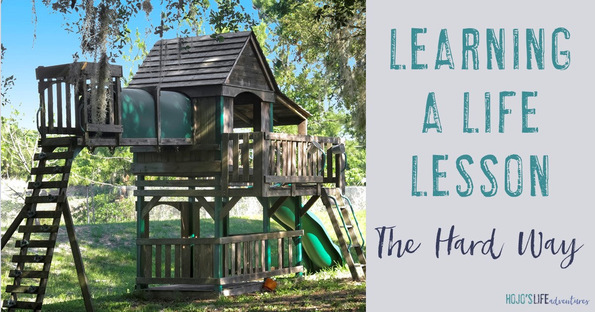 Learning a Life Lesson the Hard Way