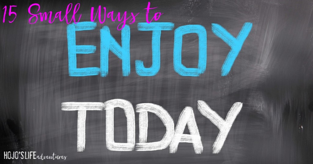 Are you looking for ways to enjoy today and lead a happier life? Then these 15 tips are sure to help!